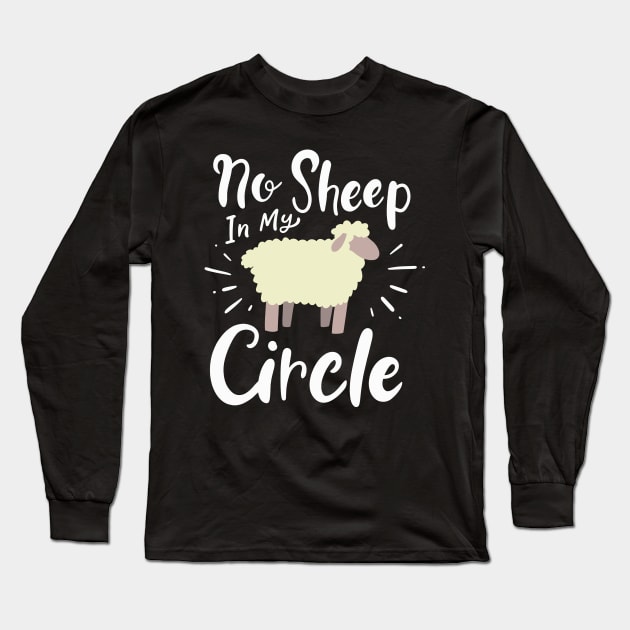 No Sheep In My Circle Long Sleeve T-Shirt by maxcode